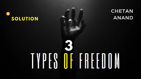3 Type of Freedom / Unlock Your True Potential / A Life-Changing Journey
