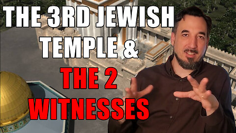 The Third Jewish Temple and Two Witnesses