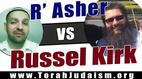 R' Asher vs Russel Kirk