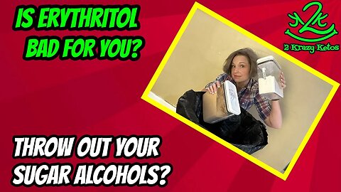 Is Erythritol harmful to your health? | Should you throw out your sugar alcohols | Count Total Carbs