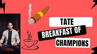 Andrew Tate's Opinion: What Is The Breakfast Of Champions?