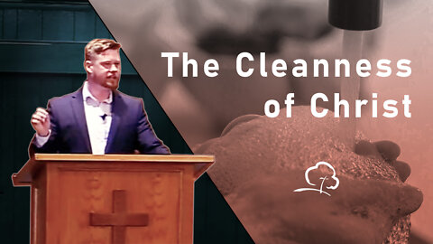 The Cleanness of Christ