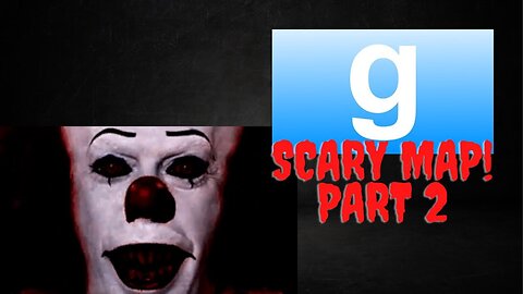 Gmod Scary Map Part II (Funny Moments/Jump Scares)