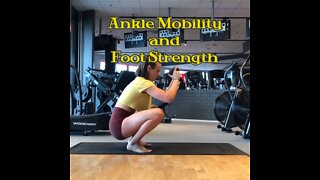 Ankle Mobility and Foot Strength