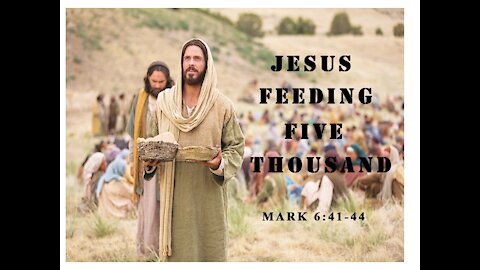 Mark 6 - Part 2 - Jesus is the Bread of Life