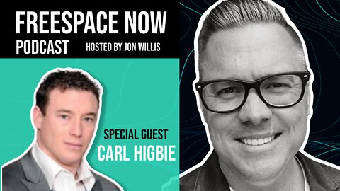 FreeSpace Now Podcast Episode #4: Carl Higbie