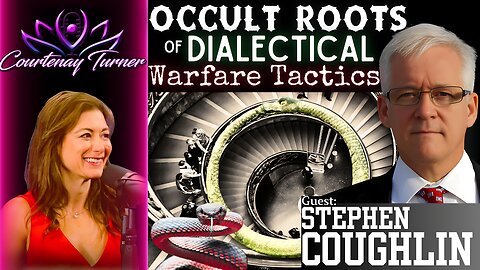 Ep.423: Occult Roots of Dialectical Warfare Tactics w/ Stephen Coughlin | Courtenay Turner