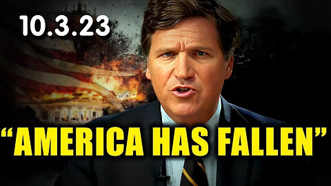 Tucker Carlson HUGE "America has FALLEN" 10.3.23