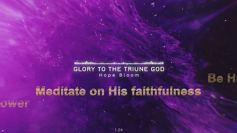 Glory to the Triune God - Modern Power - Hope Bloom (Official Lyric Video)