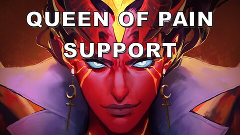 Queen of Pain Support