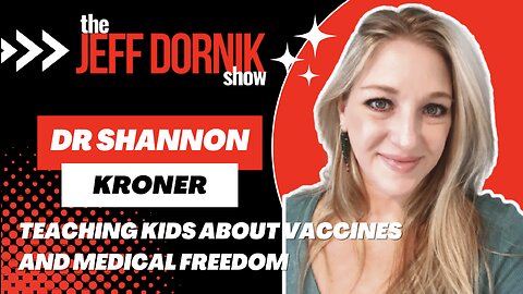 Dr Shannon Kroner Shares How We Can Teach Kids About Vaccines and Medical Freedom