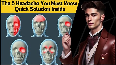 The 5 Headaches You Must Know: Quick Solutions Inside