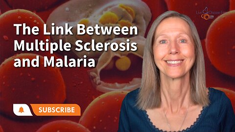 The Link Between Multiple Sclerosis and Malaria Part 4