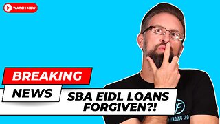 SHOCKING News on SBA EIDL Loan Forgiveness!