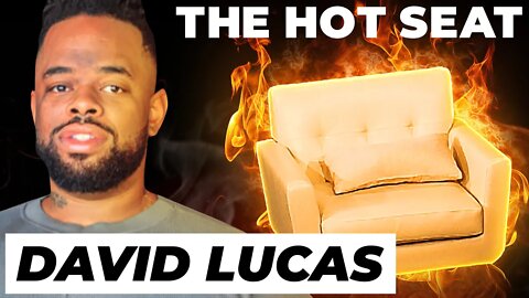 The Hotseat with David Lucas!
