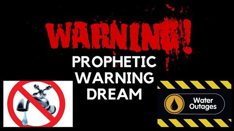 Prophetic Dream NO WATER! Given Aug 12th '20 by Jolene Catanne