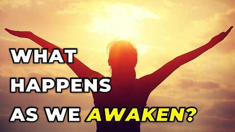 What Happens As We Awaken? | Daily Inspiration