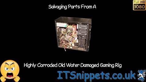 Salvaging Parts From An Old WATER DAMAGED Gaming Rig