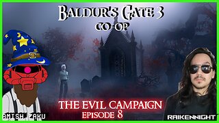 Baldur's Gate 3 Evil Co-Op Episode 8