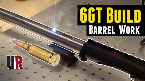 6GT Barrel Chambering, Polishing, Laser Engraving (In-Depth)