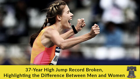 37-Year High Jump Record Broken, Highlighting the Difference Between Men and Women