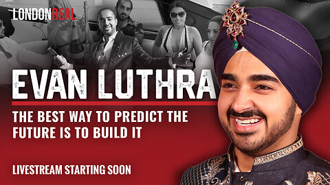 Evan Luthra - The Best Way To Predict the Future Is To Build It