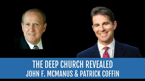 #263: The Deep Church Revealed—John F. McManus