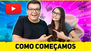 COMO COMEÇAMOS NO YOUTUBE! (Feat. @Cibele Rosa )