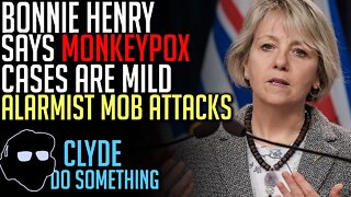 Canadian Health Officer Downplays Monkeypox - Triggering Social Media Mob - Bonnie Henry