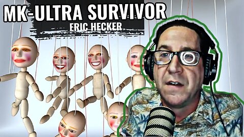 MK-Ultra Survivor, They Tried To Fracture My Mind! Eric Hecker