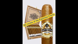 My cigar review of the Espinosa Crema