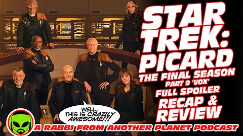 Star Trek Picard The Final Season Part 9: ‘Vox’ Full Spoiler Recap and Review