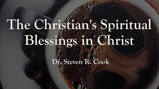 The Christian's Spiritual Blessings in Christ