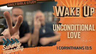 WakeUp Daily Devotional | UnConditional Love | 1 Corinthians 13:5