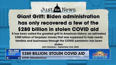 Biden Administration Has Only Recovered A Few of the $280 Billion of Stolen COVID Aid