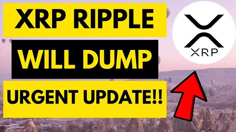 XRP WILL DUMP TODAY!!!!!? RIPPLE XRP price prediction