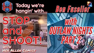 STOP and SHOOT (19) - Ben Fuselier and OUTLAW NIGHTS 2!!!