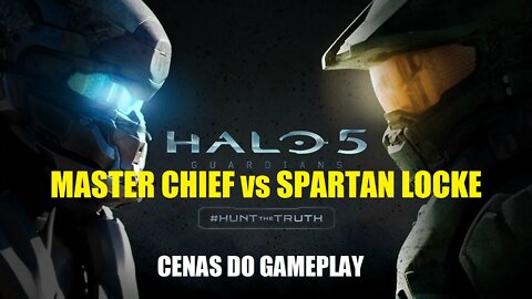 Master Chief vs Spartan Locke Legendado Cenas do gameplay HALO 5