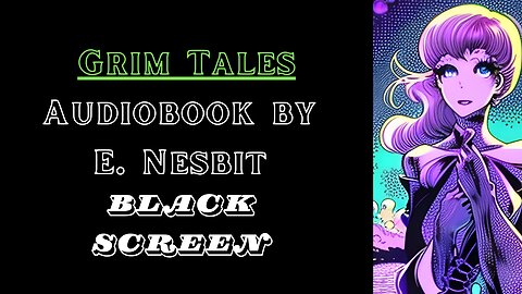 Grim Tales Audiobook by E Nesbit
