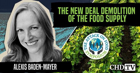 The New Deal Demolition of the Food Supply | Alexis Baden-Mayer | The Attack on Food Symposium