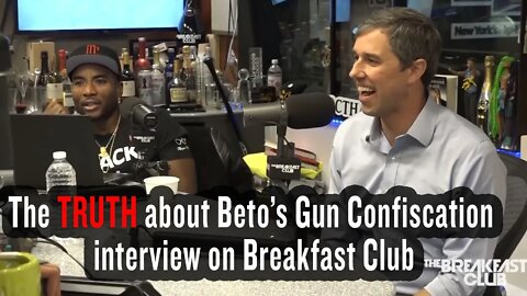 The TRUTH About BETO's Gun Confiscation Interview On The Breakfast Club