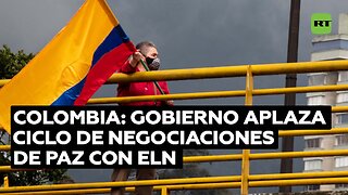 Se aplaza el quinto ciclo de negociaciones de paz entre el Gobierno de Colombia y el ELN