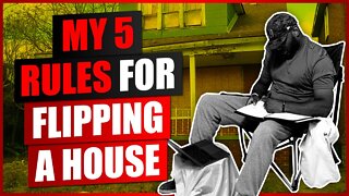 Before You Flip A House Watch This | My 5 Rules For Flipping A House