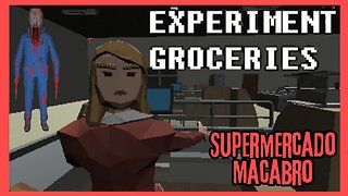 Um supermercado macabro | EXPERIMENT GROCERIES | Funcionários muito estranhos, pelo menos os vivos