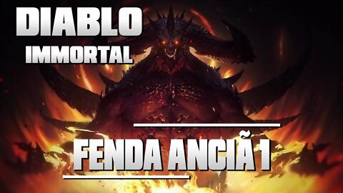 Diablo Immortal - Fenda Anciã 1