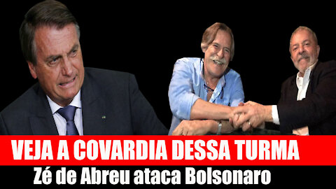 AGORA!! O Amigo de LULA Zé de Abreu ataca Covardemente Bolsonaro