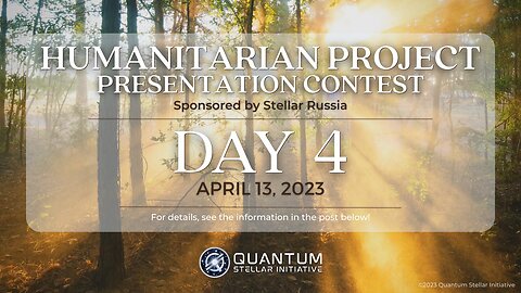 StellarRussia & QSI Humanitarian Project Presentation Contest Day 4 (April 13, 2023)
