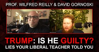 TRUMP: Is He Guilty? Lies Your Liberal Teacher Told You w/ Wilfred Reilly