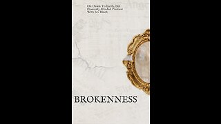 Brokenness on Down to Earth But Heavenly Minded Podcast.