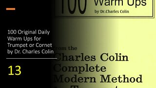 [TRUMPET WARM-UPS] 100 Original [Daily Warm Ups for Trumpet] or Cornet by (Dr. Charles Colin) 13